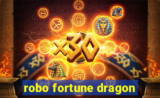 robo fortune dragon